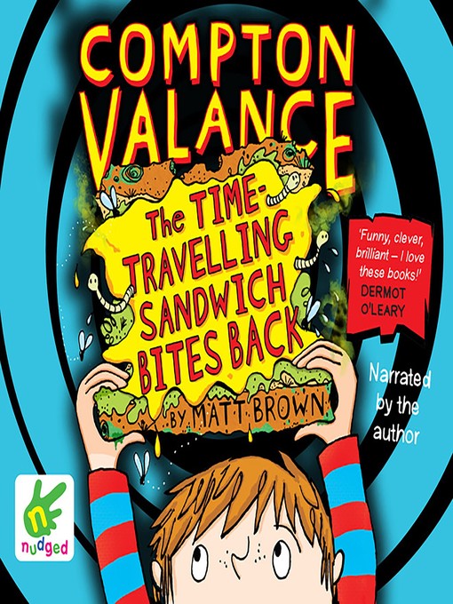 Title details for The Time-Travelling Sandwich Bites Back by Matt Brown - Available